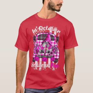 In October We Wear Pink Gnome Breast Cancer Awaren T-Shirt