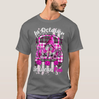 In October We Wear Pink Gnome Breast Cancer Awaren T-Shirt