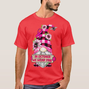 In October We Wear Pink Gnome Breast Cancer Awaren T-Shirt