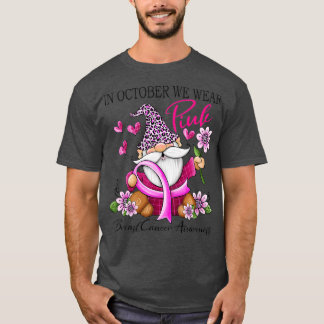 In October We Wear Pink Gnome Breast Cancer Awaren T-Shirt