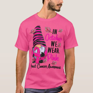 In October We Wear Pink Gnome Breast Cancer Awaren T-Shirt