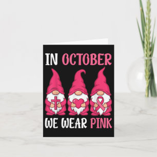 In October We Wear Pink Gnomes Breast Cancer Aware Card