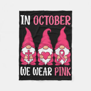 In October We Wear Pink Gnomes Breast Cancer Aware Fleece Blanket