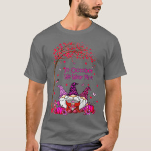 In October We Wear Pink Gnomes Breast Cancer Aware T-Shirt