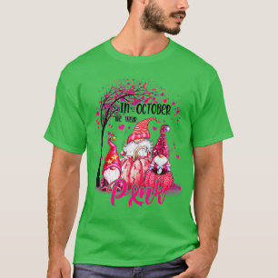 In October We Wear Pink Gnomes Breast Cancer Aware T-Shirt