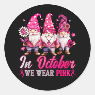In October We Wear Pink Gnomes Breast Cancer Hallo Classic Round Sticker