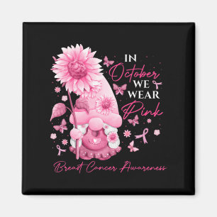 In October We Wear Pink Gnomes Gnome Breast Cancer Magnet