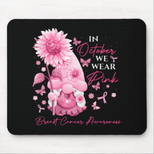 In October We Wear Pink Gnomes Gnome Breast Cancer Mouse Pad