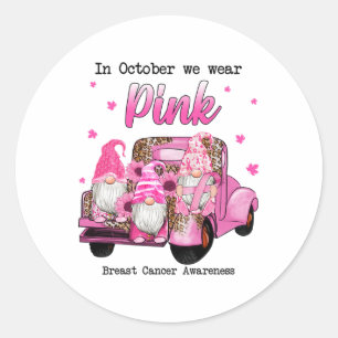 In October We Wear Pink Gnomes Truck Breast Cancer Classic Round Sticker