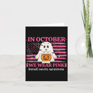 In October We Wear Pink Halloween Breast Cancer Aw Card