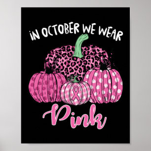 In October We Wear Pink Halloween Breast Cancer Aw Poster