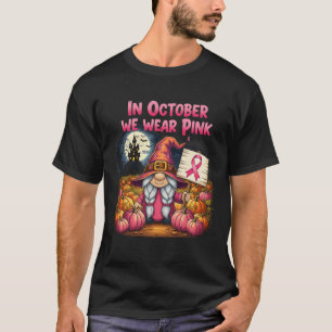 In October We Wear Pink Halloween Gnome Witch Brea T-Shirt