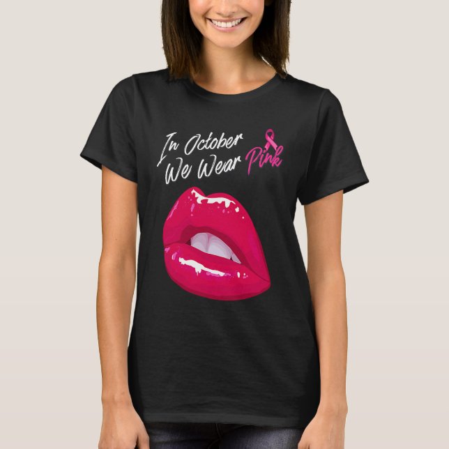 In October We Wear Pink Halloween lips  for women T-Shirt (Front)