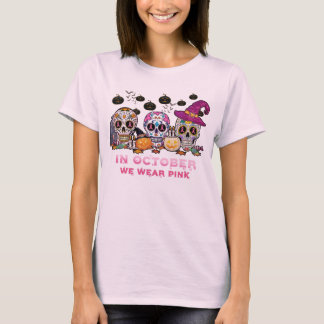 In October we wear pink Halloween T-Shirt