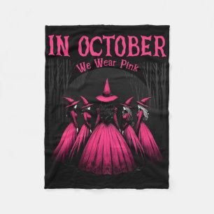 In October We Wear Pink Halloween Witch Witchy Bre Fleece Blanket