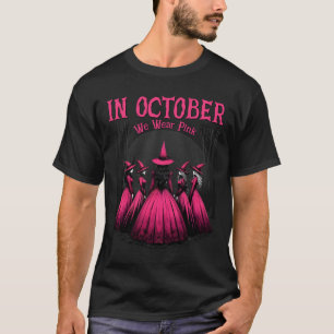 In October We Wear Pink Halloween Witch Witchy Bre T-Shirt