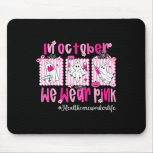 In October We Wear Pink Healthcare Worker Life Bre Mouse Pad