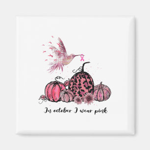 In October We Wear Pink Hummingbird Breast Cancer Magnet