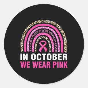In October We Wear Pink Leopard Breast Cancer Awar Classic Round Sticker