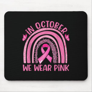 In October We Wear Pink Leopard Breast Cancer Awar Mouse Pad
