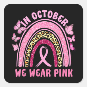 In October We Wear Pink Leopard Breast Cancer Awar Square Sticker