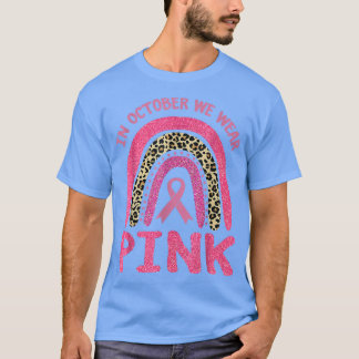 In October We Wear Pink Leopard Breast Cancer Awar T-Shirt