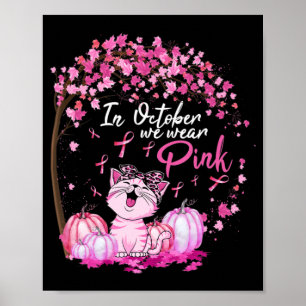 In October We Wear Pink Leopard Cat Breast Cancer Poster