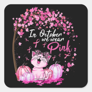In October We Wear Pink Leopard Cat Breast Cancer  Square Sticker