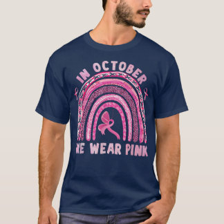 In October We Wear Pink Leopard Rainbow Ribbon Bre T-Shirt