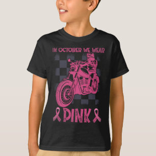 In October We Wear Pink Motorcycles Biker Breast C T-Shirt