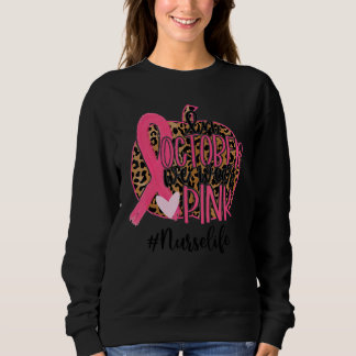 In October We Wear Pink Nurse Life Leopard Apple R Sweatshirt