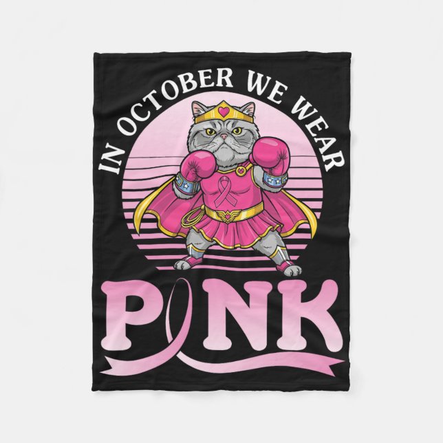 In October We Wear Pink Persian Cat Warrior For Aw Fleece Blanket (Front)