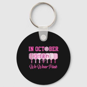 In October We Wear Pink Pickleball Breast Cancer A Key Ring