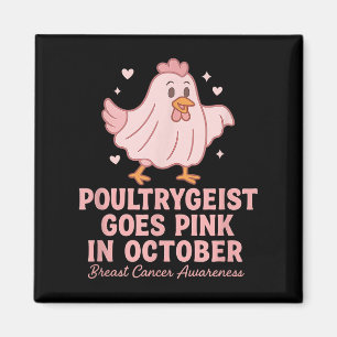 In October We Wear Pink Poultrygeist Breast Cancer Magnet