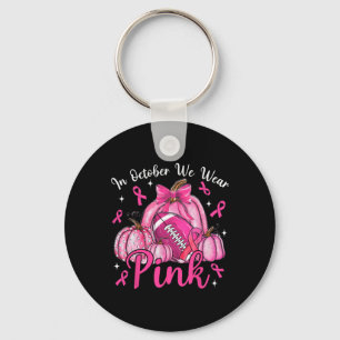 In October We Wear Pink Pumpkin Breast Cancer Awar Key Ring
