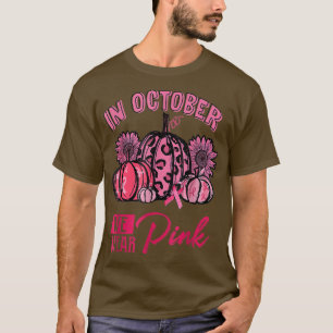 In October We Wear Pink Pumpkin Breast Cancer Hall T-Shirt