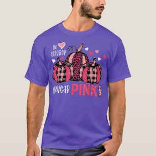In October We Wear Pink Pumpkin Breast Cancer Hall T-Shirt