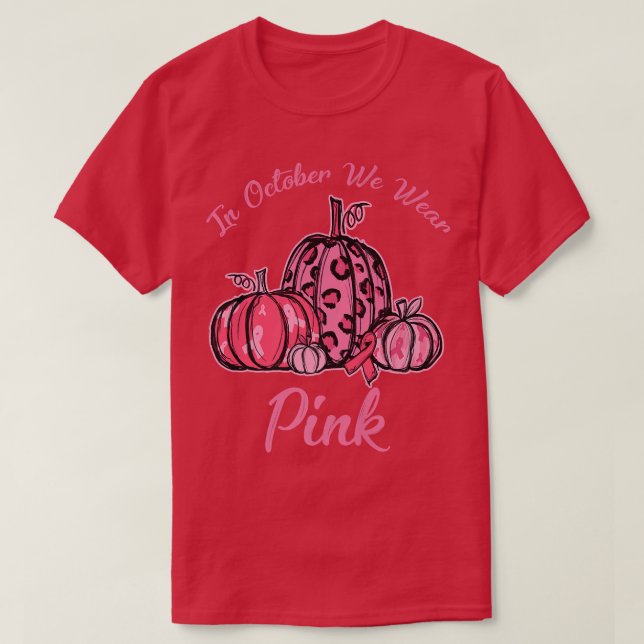 In October We Wear Pink Pumpkin Breast Cancer Hall T-Shirt (Design Front)