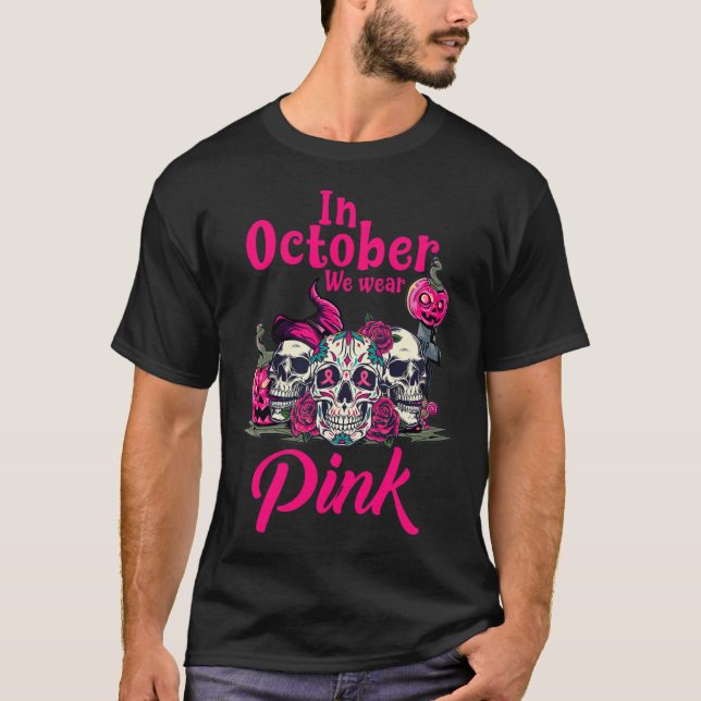 In October We Wear Pink Pumpkin Breast Cancer T-Shirt (Front)