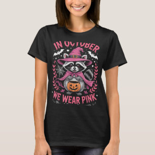 In October We Wear Pink Racoon Breast Cancer Awar T-Shirt
