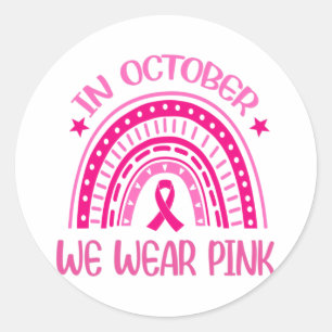 In October We Wear Pink Rainbow Breast Cancer Awar Classic Round Sticker