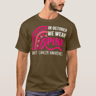 In October We Wear Pink Rainbow Breast Cancer Awar T-Shirt