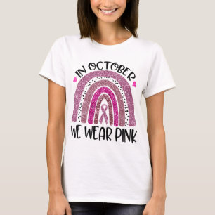 In October We Wear Pink Rainbow Breast Cancer Awar T-Shirt