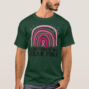 In October We Wear Pink Rainbow Breast Cancer Awar T-Shirt