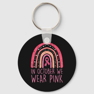 In October We Wear Pink Rainbow Cute Breast Cancer Key Ring