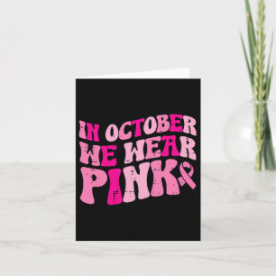 In October We Wear Pink Retro Groovy Vintage Breas Card