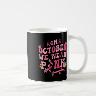 In October We Wear Pink Retro Groovy Vintage Breas Coffee Mug