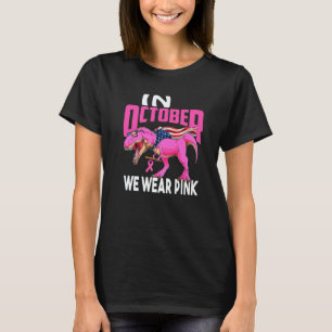 In October We Wear Pink Rex Mom American Flag Wome T-Shirt