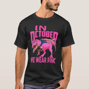 In October We Wear Pink Rex Mum American Flag Wome T-Shirt