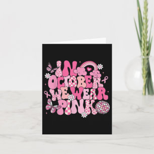 In October We Wear Pink Ribbon Breast Cancer Aware Card